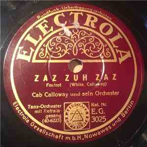 Cab Calloway Und Sein Orchester / Duke Ellington Und Sein Orchester - Zaz Zuh Zaz / Daybreak Express album flac