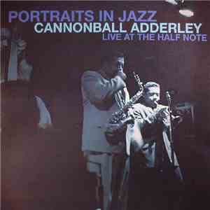 Cannonball Adderley - Portraits In Jazz - Live At The Half Note album flac