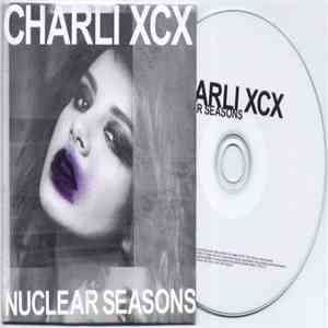 Charli XCX - Nuclear Seasons album flac