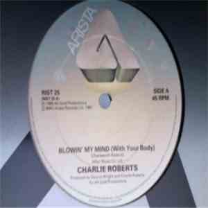 Charlie Roberts - Blowing My Mind (With Your Body) album flac