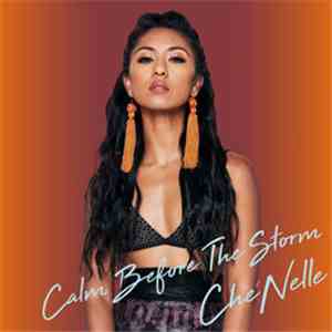 Che'Nelle - Calm Before The Storm album flac