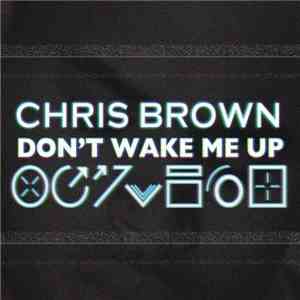 Chris Brown - Don't Wake Me Up album flac
