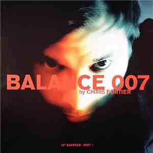Chris Fortier - Balance 007 (12" Sampler - Part 1) album flac