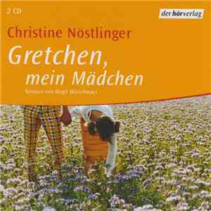 Christine Nöstlinger - Gretchen, Mein Mädchen album flac