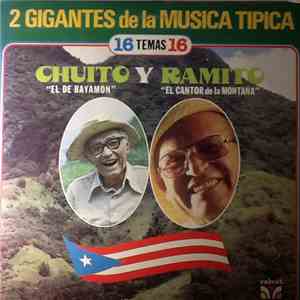Chuito "El De Bayamon" Y Ramito "El Cantor De La Montaña" - Chuito Y Ramito album flac