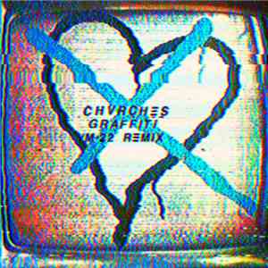 Chvrches - Graffiti (M-22 Remix) album flac