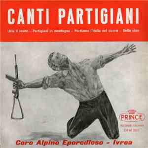 Coro Alpino Eporediese - Canti Partigiani album flac