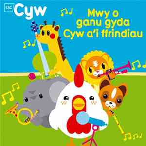 Cyw - Mwy O Ganu Gyda Cyw A'i Ffrindiau album flac