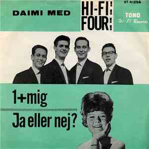 Daimi Med Hi-Fi-Four - 1+Mig / Ja Eller Nej? album flac