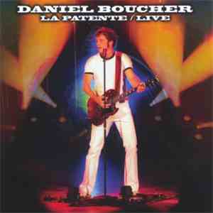 Daniel Boucher - La Patente / Live album flac