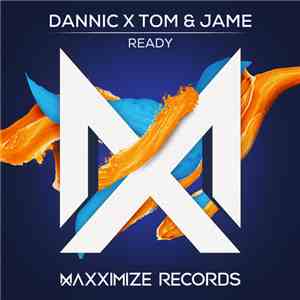 Dannic X Tom & Jame - Ready album flac