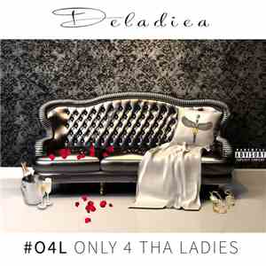 Deladiea - Only 4 Tha Ladies album flac