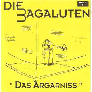 Die Bagaluten - Das Ärgärniss album flac