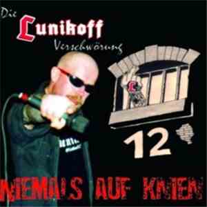 Die Lunikoff Verschwörung - Niemals Auf Knien album flac