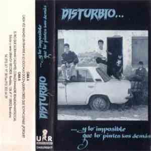 Disturbio  - ... Y Lo Imposible Que Lo Pinten Los Demás album flac