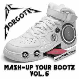 DJ Morgoth - Mash-Up Your Bootz Vol. 06 album flac