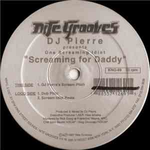 DJ Pierre Presents One Screaming Idiot - Screaming For Daddy album flac