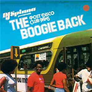 DJ Spinna - The Boogie Back - Post Disco Club Jams album flac