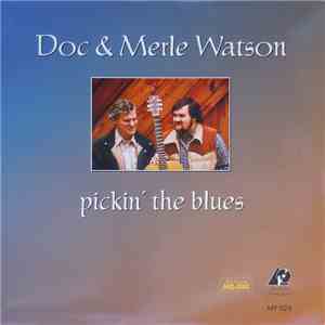 Doc & Merle Watson - Pickin' The Blues album flac