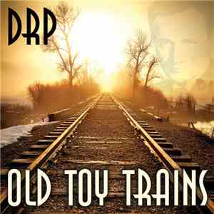 DRP - Old Toy Trains album flac