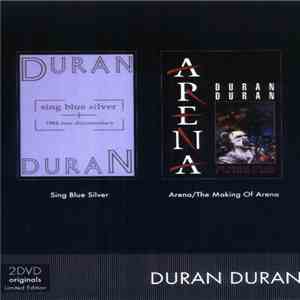 Duran Duran - Sing Blue Silver + Arena / The Making Of Arena album flac