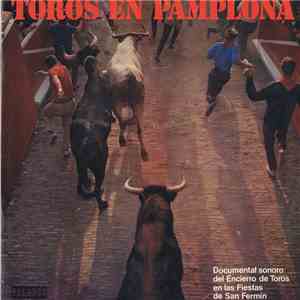 El Pueblo De Pamplona - Toros En Pamplona album flac