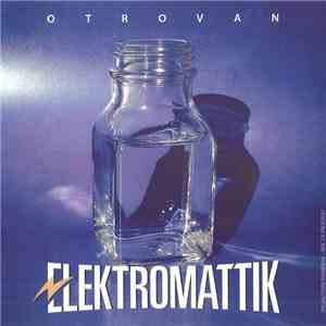 Elektromattik - Otrovan album flac