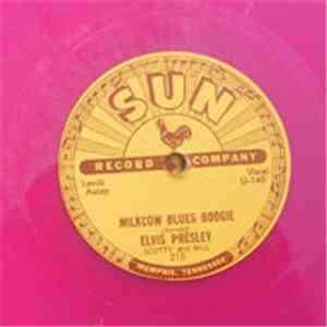 Elvis Presley, Scotty And Bill - Milkcow Blues Boogie / You're A Heartbreaker album flac