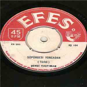 Şemsi Yastıman - Supurgesi Yoncadan / Acep Evlensek Mi Evlenmesek Mi album flac