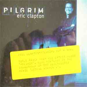 Eric Clapton - Pilgrim album flac