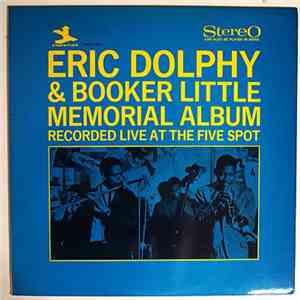 Eric Dolphy & Booker Little - Memorial Album Recorded Live At The Five Spot album flac