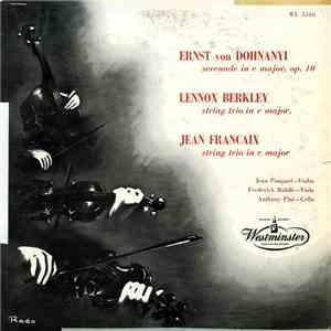 Ernst von Dohnanyi / Lennox Berkeley, Jean Francaix - Jean Pougnet, Frederick Riddle, Anthony Pini - Serenade In E Major, Op. 10 / String Trio In C Major - String Trio In C Major album flac