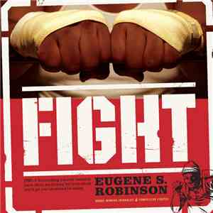 Eugene S. Robinson - Fight: Everything You Ever Wanted To Know About Ass-Kicking But Were Afraid You'd Get Your Ass Kicked For Asking album flac