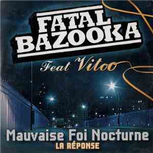 Fatal Bazooka Feat Vitoo - Mauvaise Foi Nocturne (La Réponse) album flac