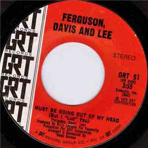 Ferguson, Davis And Lee - Must Be Going Out Of My Head (But I "Luz" You) / Please Don't Cha' Mention album flac