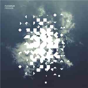 Fizzarum - Frisson album flac