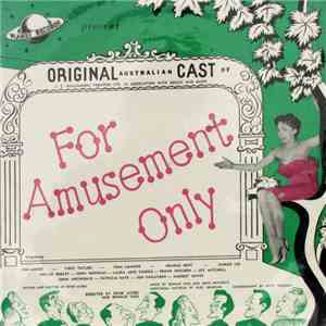 "For Amusement Only" Original Australian Cast - For Amusement Only album flac