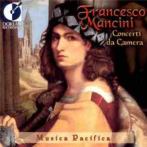 Francesco Mancini : Musica Pacifica - Concerti Da Camera album flac