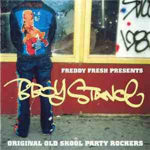 Freddy Fresh - B-Boy Stance (Original Old Skool Party Rockers) album flac