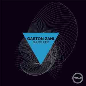 Gaston Zani - Shuttle Ep album flac