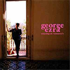 George Ezra - Staying At Tamara's album flac