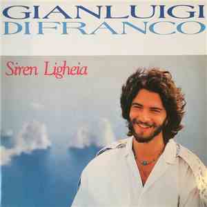 Gianluigi Di Franco - Siren Ligheia album flac