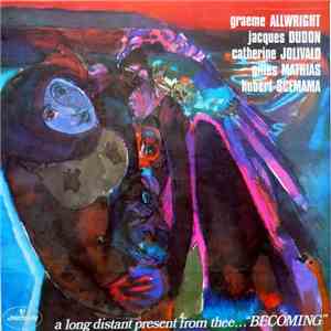 Graeme Allwright - A Long Distant From Present From Thee... "Becoming" album flac