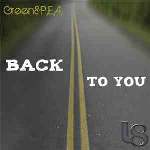 Green & P.E.A. - Back To You album flac