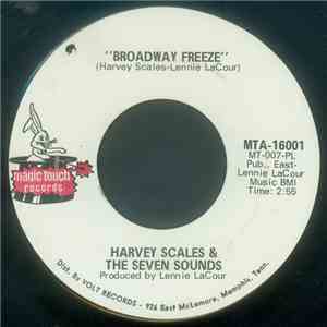Harvey Scales & The Seven Sounds - Broadway Freeze album flac