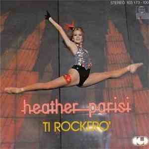 Heather Parisi - Ti Rockero' album flac