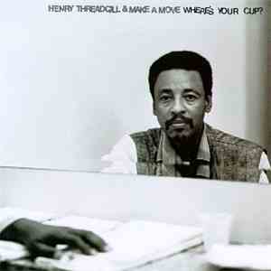 Henry Threadgill & Make A Move - Where's Your Cup? album flac
