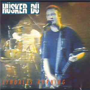 Hüsker Dü - Lyndales Burning album flac
