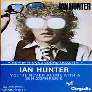 Ian Hunter - You're Never Alone With A Schizophrenic album flac
