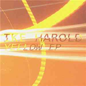 Ike Harold - Yellow EP album flac